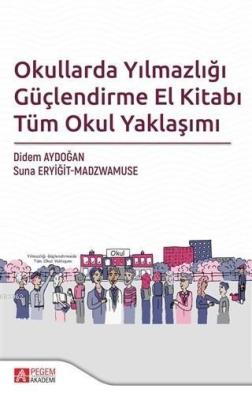 Okullarda Yılmazlığı Güçlendirme El Kitabı Tüm Okul Yaklaşımı Suna Ery