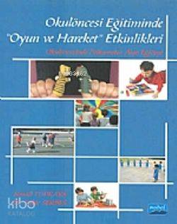 Okulöncesi Eğitiminde "Oyun Ve Hareket" Etkinlikleri İsmail Topkaya