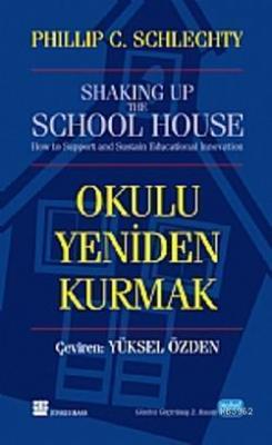 Okulu Yeniden Kurmak Phillip C. Schiechty