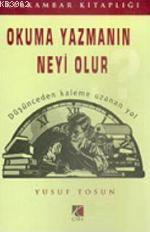 Okuma Yazmanın Neyi Olur Yusuf Tosun