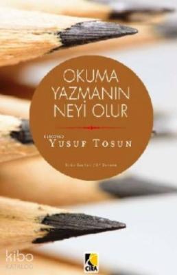 Okuma Yazmanın Neyi Olur Yusuf Tosun