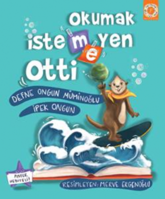 Okumak İstemeyen Otti İpek Ongun Defne Ongun Müminoğlu