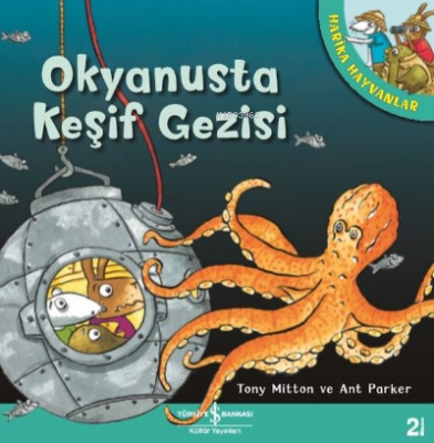 Okyanusta Keşif Gezisi - Harika Hayvanlar Tony Mitton