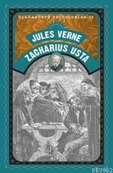 Olağanüstü Yolculuklar 15 - Zacharıus Usta Jules Verne