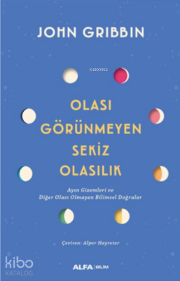 Olası Görünmeyen Sekiz Olasılık John Gribbin