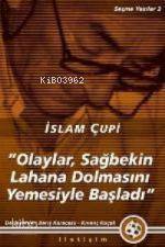 Olaylar, Sağbekin Lahana Dolmasını Yemesiyle Başladı İslam Çupi