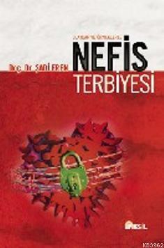 Olaylar ve Örneklerle Nefis Terbiyesi Şadi Eren