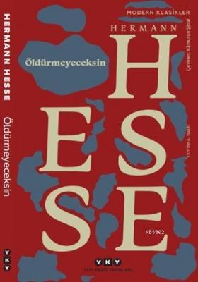 Öldürmeyeceksin; Seçme Denemeler Hermann Hesse