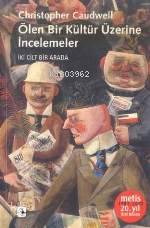 Ölen Bir Kültür Üzerine İncelemeler Christopher Caudwell