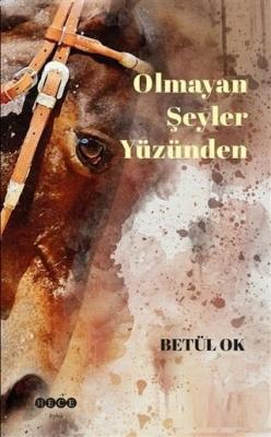 Olmayan Şeyler Yüzünden Betül Ok