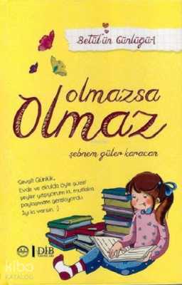 Olmazsa Olmaz - Betülün Günlüğü 1 Şebnem Güler Karacan