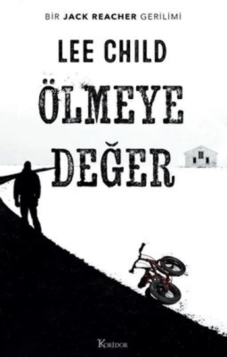 Ölmeye Değer - Bir Jack Reacher Gerilimi Lee Child