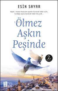 Ölmez Aşkın Peşinde Esin Sayar