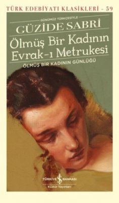 Ölmüş Bir Kadının Evrak-ı Metrukesi Güzide Sabri