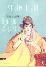 Ölü Bir Kelebek Selim İleri