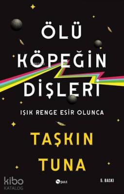 Ölü Köpeğin Dişleri Taşkın Tuna