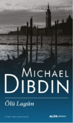 Ölü Lagün;Bir Komiser Zen Macerası 4 Michael Dibdin