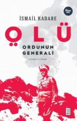 Ölü Ordunun Generali İsmail Kadare