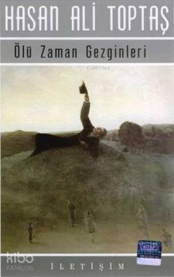 Ölü Zaman Gezginleri Hasan Ali Toptaş