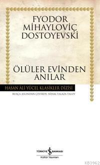 Ölüler Evinden Anılar (Ciltli) Fyodor Mihayloviç Dostoyevski