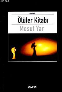 Ölüler Kitabı Mesut Yar