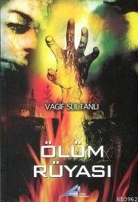 Ölüm Rüyası Vagif Sultanlı