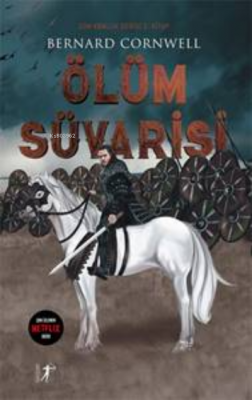 Ölüm Süvarisi Bernard Cornwell