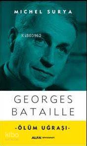 Ölüm Uğraşı Georges Bataille