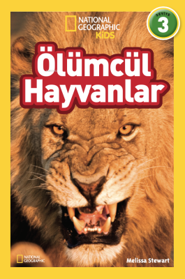 Ölümcül Hayvanlar (Seviye 3); National Geographic Kids Melissa Stewart