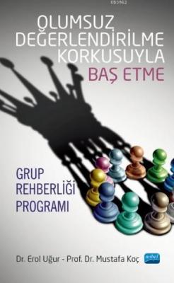 Olumsuz Değerlendirilme Korkusuyla Baş Etme; Grup Rehberliği Programı 