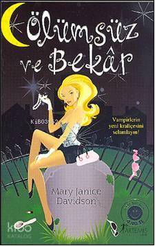 Ölümsüz ve Bekâr (Cep Boy) Mary Janice Davidson