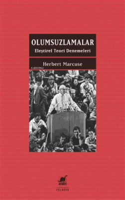 Olumsuzlamalar;Eleştirel Teori Denemeleri Herbert Marcuse