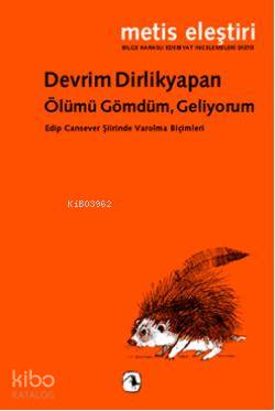 Ölümü Gömdüm, Geliyorum Devrim Dirlikyapan