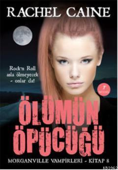 Ölümün Öpücüğü Rachel Caine