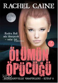 Ölümün Öpücüğü Rachel Caine