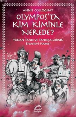 Olympos'ta Kim Kiminle Nerede? Annie Collognat