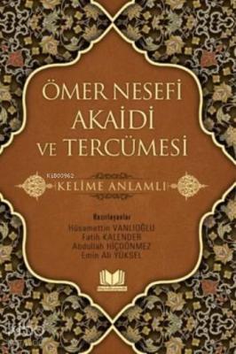 Ömer Nesefi Akaidi Ve Tercümesi Kolektif