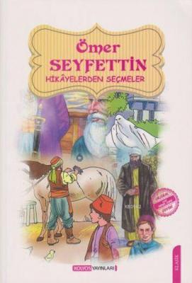 Ömer Seyfettin Hikâyelerden Seçmeler Ömer Seyfettin