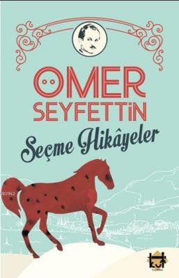 Ömer Seyfettin Seçme Hikayeler Ömer Seyfettin