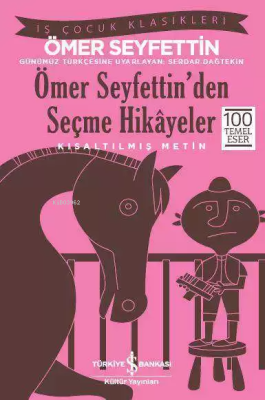 Ömer Seyfettin'den Seçme Hikayeler (Kısaltılmış Metin) Ömer Seyfettin