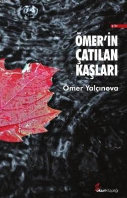 Ömer'in Çatılan Kaşları Ömer Yalçınova