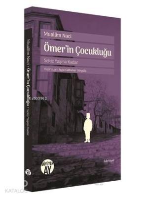 Ömer'in Çocukluğu Muallim Naci