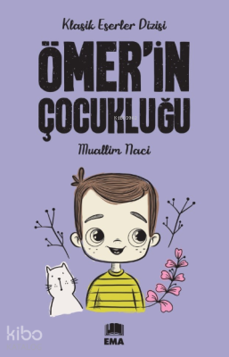 Ömer'in Çocukluğu Muallim Naci