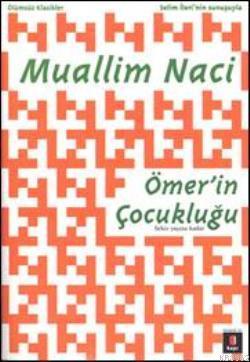 Ömer'in Çocukluğu Muallim Naci