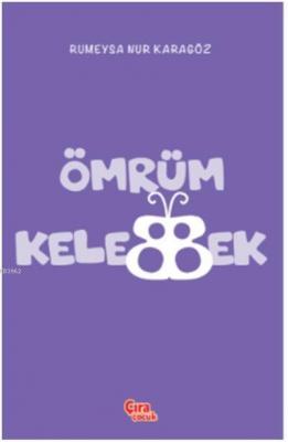 Ömrüm Kelebek Rumeysa Nur Karagöz