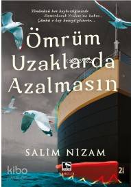 Ömür Uzaklarda Azalmasın Salim Nizam