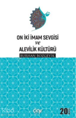 On İki İmam Sevgisi ve Alevilik Kültürü Burhan Bozgeyik