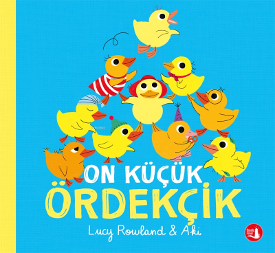 On Küçük Ördekçik Lucy Rowland & Aki