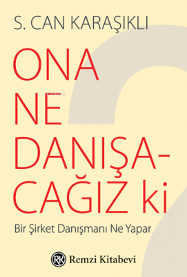 Ona Ne Danışacağız ki? S. Can Karaşıklı