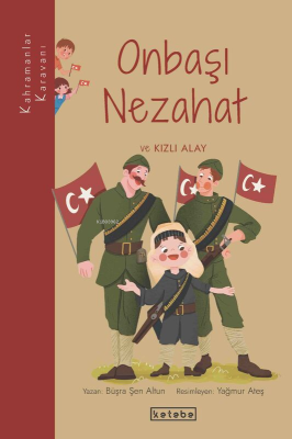 Onbaşı Nezahat ve Kızlı Alay Büşra Şen Altun